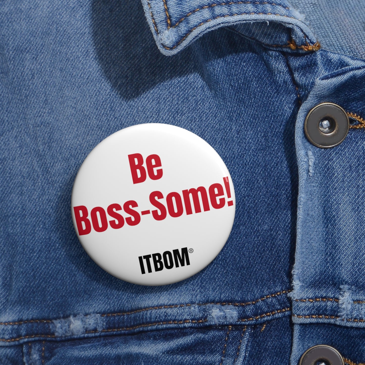 BE BOSS-SOME!!! Custom Pin Buttons